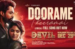 Soothing Melody Dhoorame Theeramai from Devil is out now, film releasing on December 29th