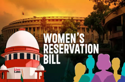 Women's Reservation Bill: When is it going to be implemented? 